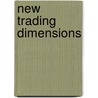 New Trading Dimensions door Robert Williams