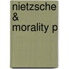Nietzsche & Morality P by Brian Leiter
