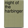 Night Of The Harbinger door Colby King Farley