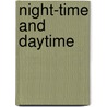 Night-Time And Daytime door Ken Wilson