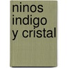 Ninos Indigo y Cristal by Oswaldo Rocha