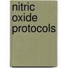 Nitric Oxide Protocols by M.A. Titheradge