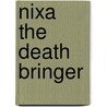 Nixa The Death Bringer door Adam Blade