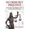 No Crime But Prejudice by Jon Entine