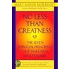 No Less Than Greatness by Mary Manin Morrissey