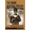 No More Killing Fields door David A. Hamburg