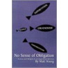 No Sense Of Obligation door Matt Young