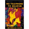 No Telephone to Heaven door Michelle Cliff