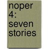 Noper 4: Seven Stories door Onbekend