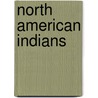 North American Indians door Marie Gorsline