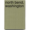 North Bend, Washington by Miriam T. Timpledon