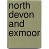 North Devon And Exmoor by Unknown