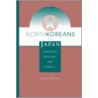 North Koreans in Japan by Sonia Ryang