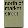 North Of Market Street door Harriet Boyer
