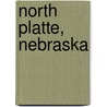 North Platte, Nebraska door Miriam T. Timpledon