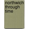 Northwich Through Time by Paul Hurley