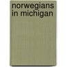 Norwegians In Michigan door Clifford Davidson