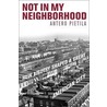 Not in My Neighborhood by Antero Pietila