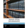 Notes D'Un Journaliste by Gustave Geffroy