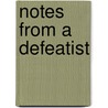 Notes From A Defeatist by Joe Sacco