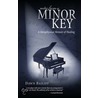 Notes from A Minor Key by Dawn Bailiff