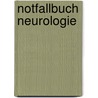 Notfallbuch Neurologie by Unknown