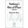 Nothing's Out Of Place by Richard E. Mezo