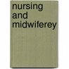 Nursing And Midwiferey door Onbekend