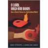 O Lord, Hold Our Hands by Nibs Stroupe