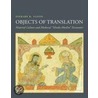 Objects Of Translation door Finbarr B. Flood