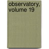Observatory, Volume 19 by Nasa Astrophysi