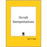 Occult Interpretations door John P. Scott