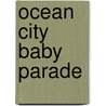Ocean City Baby Parade door Susan Miller