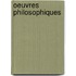 Oeuvres Philosophiques
