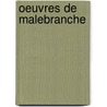 Oeuvres de Malebranche door Nicolas Malebranche