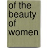 Of The Beauty Of Women door Clara Courtenay Poynter Bell