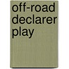 Off-Road Declarer Play door David Kenneth Bird