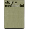 Oficial y Confidencial by Anthony Summers