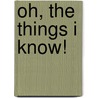 Oh, the Things I Know! door Al Franken
