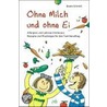 Ohne Milch und ohne Ei door Beate Schmitt