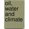 Oil, Water And Climate door Catherine Gautier