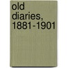 Old Diaries, 1881-1901 door Ronald Sutherl Gower