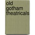 Old Gotham Theatricals