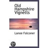 Old Hampshire Vignetts door Lanoe Falconer