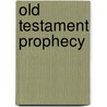 Old Testament Prophecy door A.B. (Andrew Bruce) Davidson