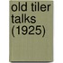 Old Tiler Talks (1925)