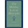 On Doing Local History door Terry A. Barnhart