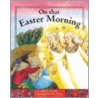 On That Easter Morning by Mary Joslin