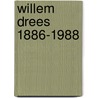 Willem Drees 1886-1988