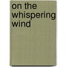 On The Whispering Wind door Dan Allison